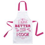 Fun Apron " I Kiss Better Than  I  Cook"