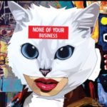 CAT NONE OF YOUR BUSINESS